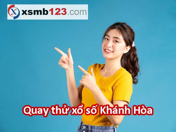 Quay thử XSKH 24/9/2023 - Quay thử xổ số Khánh Hòa Chủ Nhật