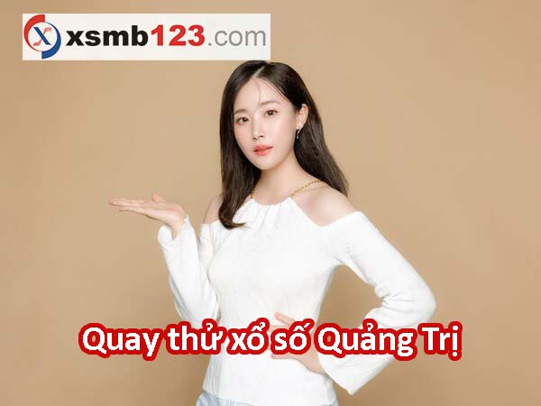 Quay thử XSQT 21/9/2023 - Quay thử xổ số Quảng Trị Thứ 5